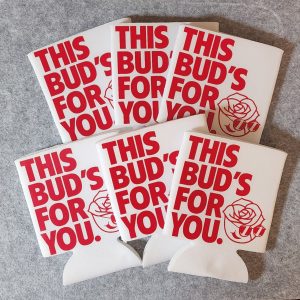 Koozie: This Bud's For You