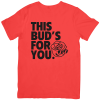Shirt: This Bud's For You - Image 4